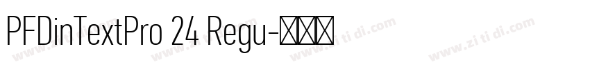PFDinTextPro 24 Regu字体转换